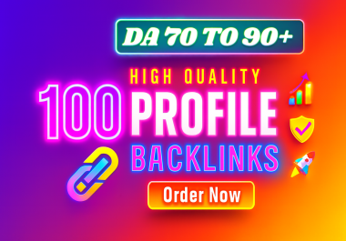 Hq 100 High Quality DA 70- 90+ Profile Backlinks to Boost Your Google Ranking