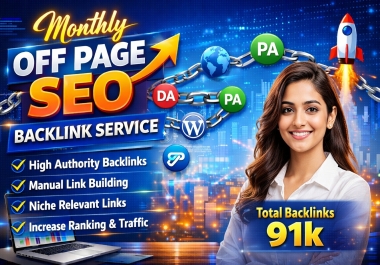I will provide 91K monthly off page SEO high quality dofollow backlinks service