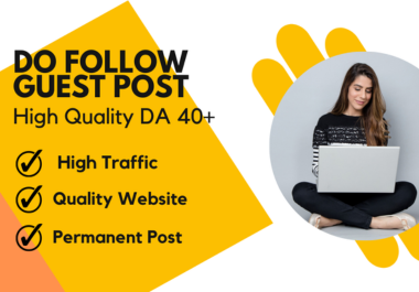 High-Quality Premium Guest Posts on Trusted,  Niche-Relevant Sites