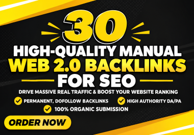 I will create 30 high-quality manual Web 2.0 backlinks with unique SEO content
