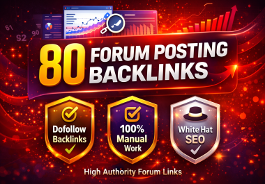 I will create 80 high quality forum posting backlinks manually
