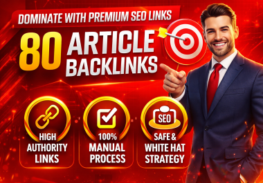 I will create 80 manual high authority article submission backlinks