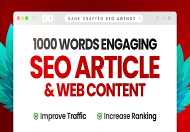 1000 Words Engaging SEO Article and Web Content for Traffic and Authority