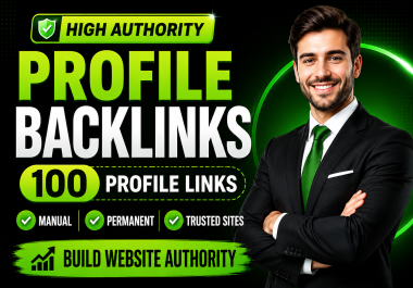 manually build 100 powerful profile backlinks from high authority websites