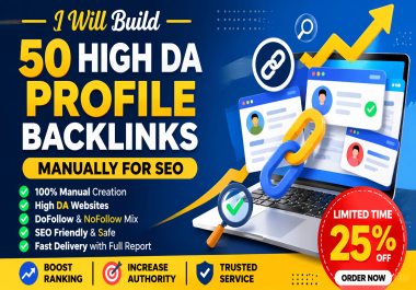 I Will Build 50 High DA Profile Backlinks Manually for SEO
