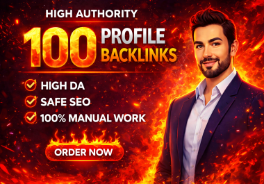 Build 100 Powerful Profile Backlinks on High Authority Websites - Safe SEO Strategy