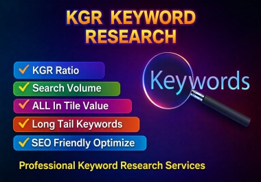 I will do advanced SEO keyword research and KGR keyword research