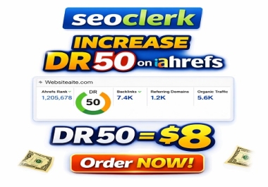 increase DR 50 in 3 days ahref domain rating 50 plus