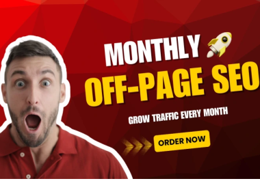 Powerful Monthly Off Page SEO with High Authority Backlinks