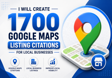 I Will Create 1700 Google Maps Listing Citations for Local Businesses