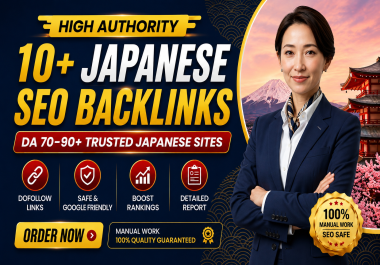 Build 10+ High Authority Japanese Backlinks from DA 90+ Sites to Boost SEO in Japan
