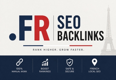 I Will Build High Authority. FR SEO Backlinks for French Websites