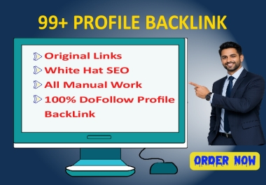 99+ Profile Backlink with proper SEO only for you