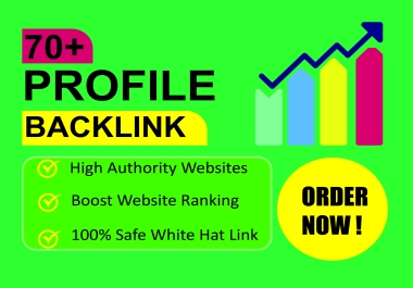 I will create High Quality 70+ Authority Profile Backlinks And Boost Website Ranking