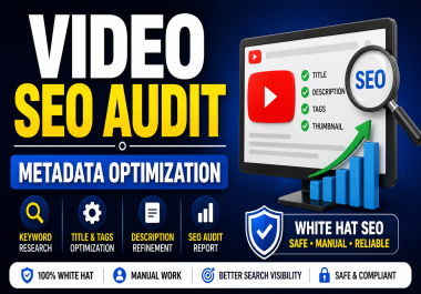 I will provide professional video SEO audit and metadata optimization