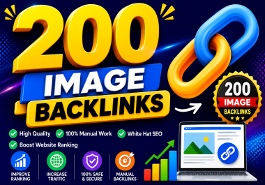High-Quality 200 Image Backlinks - Manual & Safe SEO Solution