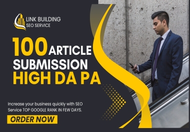 I will do 100 high DA PA article submissions for SEO backlinks