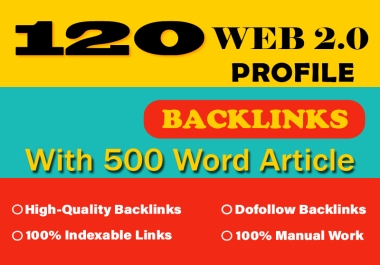 Make 120 High DA Web 2.0 Profile Backlinks With Premium Article