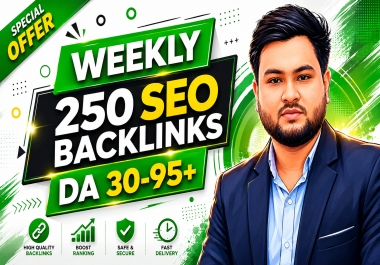 Premium Weekly 250 DA30-95+ SEO Backlinks to Boost Ranking