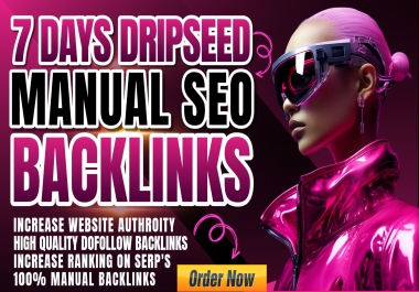 Rank Your Website's on Google in Just 7 Days Dripfeed SEO Backlinks