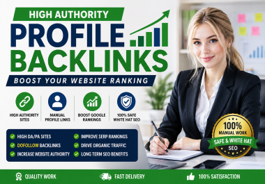 300 High Quality Manual Profile Backlinks Service DA Boost