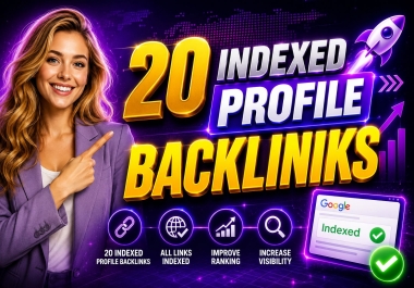 DA/DR 90 Indexed 20 Profile Backlinks to Boost Google Rankings