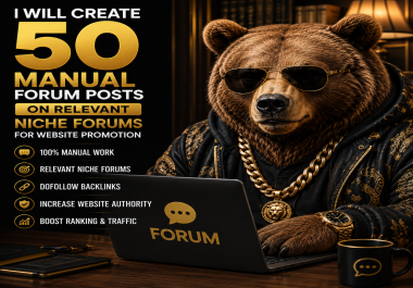 I Will Create 50 Manual Forum Posts on Relevant Niche Forums for Website Promotion