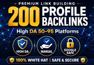 I will create 200 high DA manual profile backlinks on trust sites