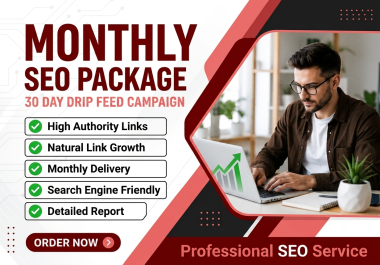 Monthly SEO Package - 30 Day Drip Feed High Authority Backlink Campaign
