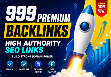999 Premium High Authority SEO Backlinks for Website Authority