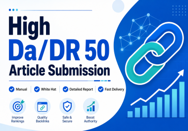 50 High DA/DR Article Submission Backlinks for Off-Page SEO
