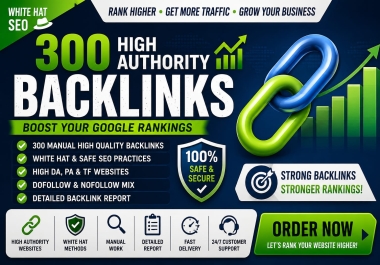 I Will Build 300 High Authority White Hat SEO Backlinks for Better Google Rankings