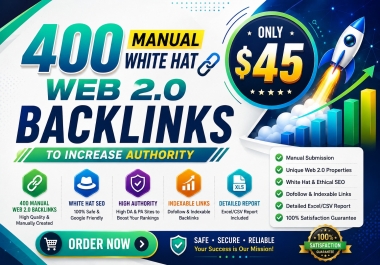 400 Manual White Hat Web 2.0 Backlinks to Boost Website Authority