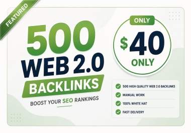 500 High Authority Web 2.0 DoFollow Backlinks - Manual & Quality SEO