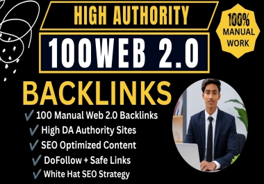 100 High Authority Web 2.0 Backlinks with SEO Optimized Content