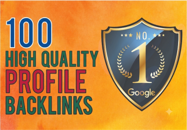 Get 100 Permanent White Hat Profile Backlinks for Better Search Rankings