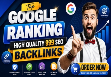 Top Google Ranking 999 SEO Backlinks High Authority DoFollow Links