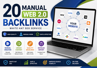 I Will Create 20 High Quality Web 2.0 Backlinks Manually Using White Hat SEO