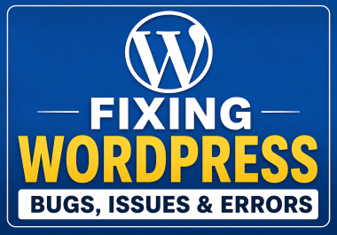 I Will Fix Any WordPress Bug,  Error or Issue Fast