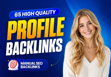 65 HQ Profile SEO Backlinks for Safe and Diverse SEO Growth