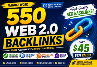 I will build 550 powerful manual Web 2.0 backlinks to boost your SEO authority