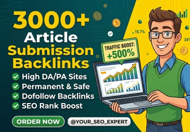 I will provide 3000 high quality article submission backlinks