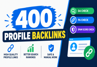I Will Create 400 Profile Backlinks with DA PA & Spam Score Check