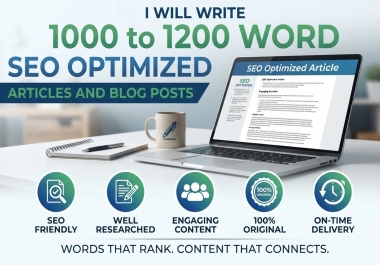 I Will Write High Quality 1000- 1200 Word SEO Articles and Blog Posts