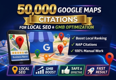 build 50000 Google Maps citations for local SEO and GMB optimization