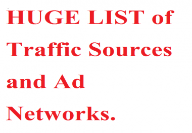 HUGE LIST of Traffic Sources and Ad Networks