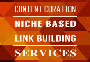 60 Content Curation Style Niche Based Link Building Services