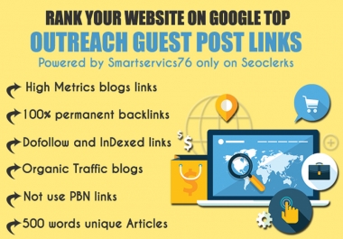 Publish 10 Guest posts on Real blogs with permanent contextual backlink on High Metrics unique blogs