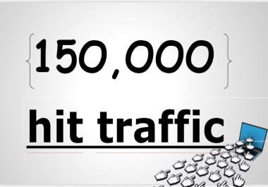 I will get 150k hit traffic in your site
