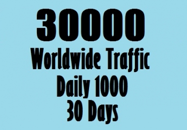 Daily 1000 real traffic Worldwide for ONE MONTH